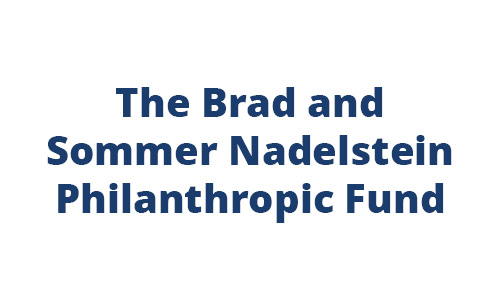 The Brad and Sommer Nadelstein Philanthropic Fund