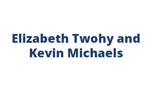 Elizabeth Twohy and Kevin Michaels